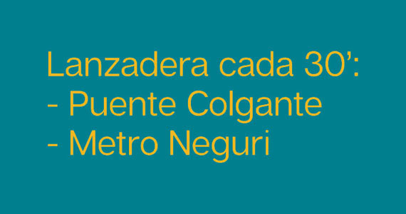 Lanzadera cada 30 min - Puente Colgante - Metro Neguri