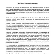 Resolución del Consejo de Administración de la Autoridad Portuaria de Bilbao por la que se aprueba la extinción por renuncia de la vigente licencia del servicio portuario de remolque de buques en el puerto de Bilbao titularidad de compañía de Remolcadores Ibaizabal, s.a. y el otorgamiento de nueva licencia a favor de la citada mercantil