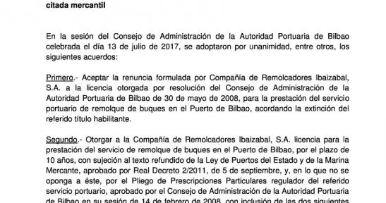 Resolución del Consejo de Administración de la Autoridad Portuaria de Bilbao por la que se aprueba la extinción por renuncia de la vigente licencia del servicio portuario de remolque de buques en el puerto de Bilbao titularidad de compañía de Remolcadores Ibaizabal, s.a. y el otorgamiento de nueva licencia a favor de la citada mercantil